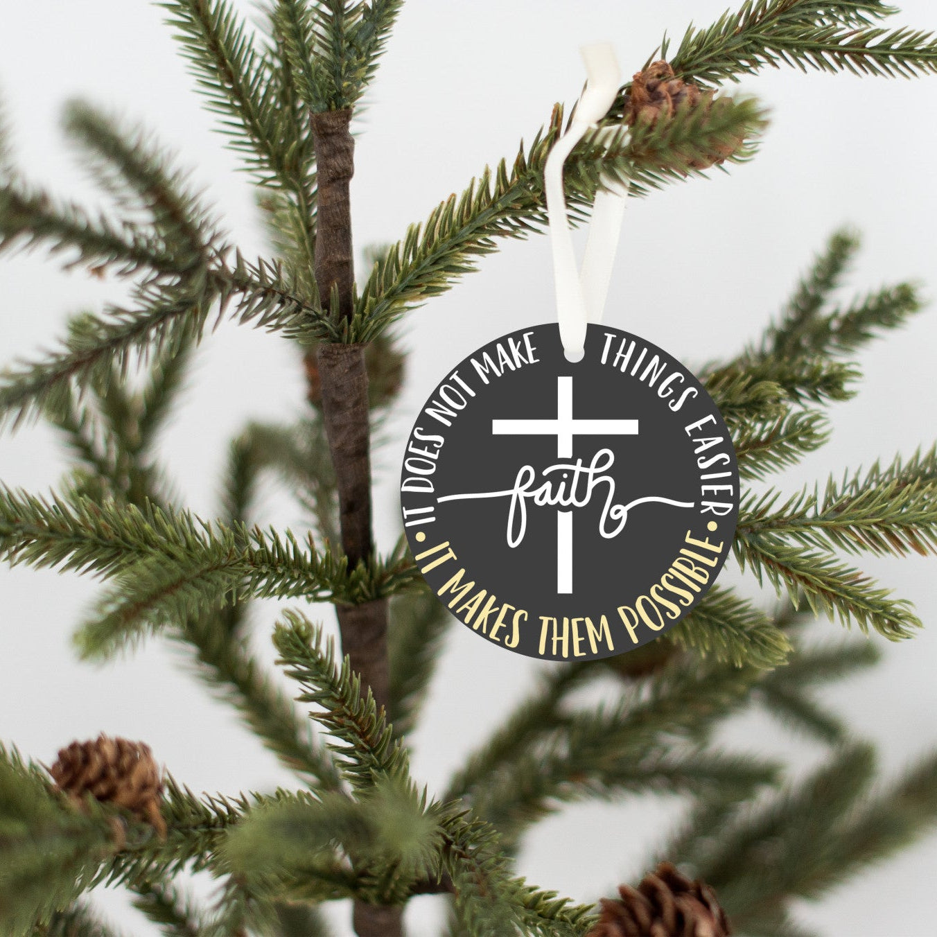 Faith Makes Things Easier Christmas Ornament